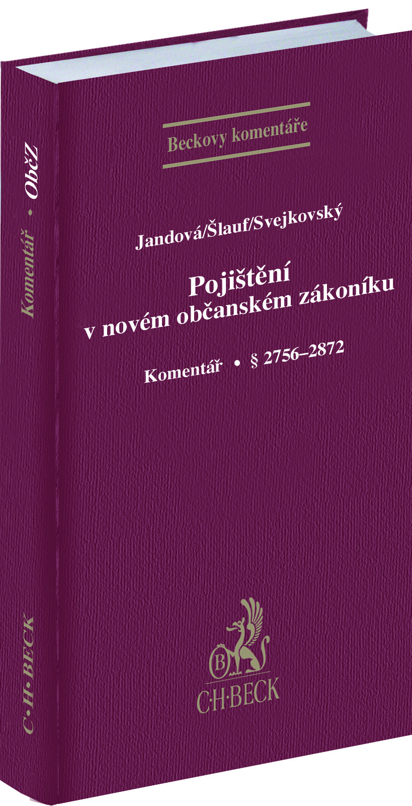 Pojištění v novém občanském zákoníku. Komentář • § 2756 - 2872