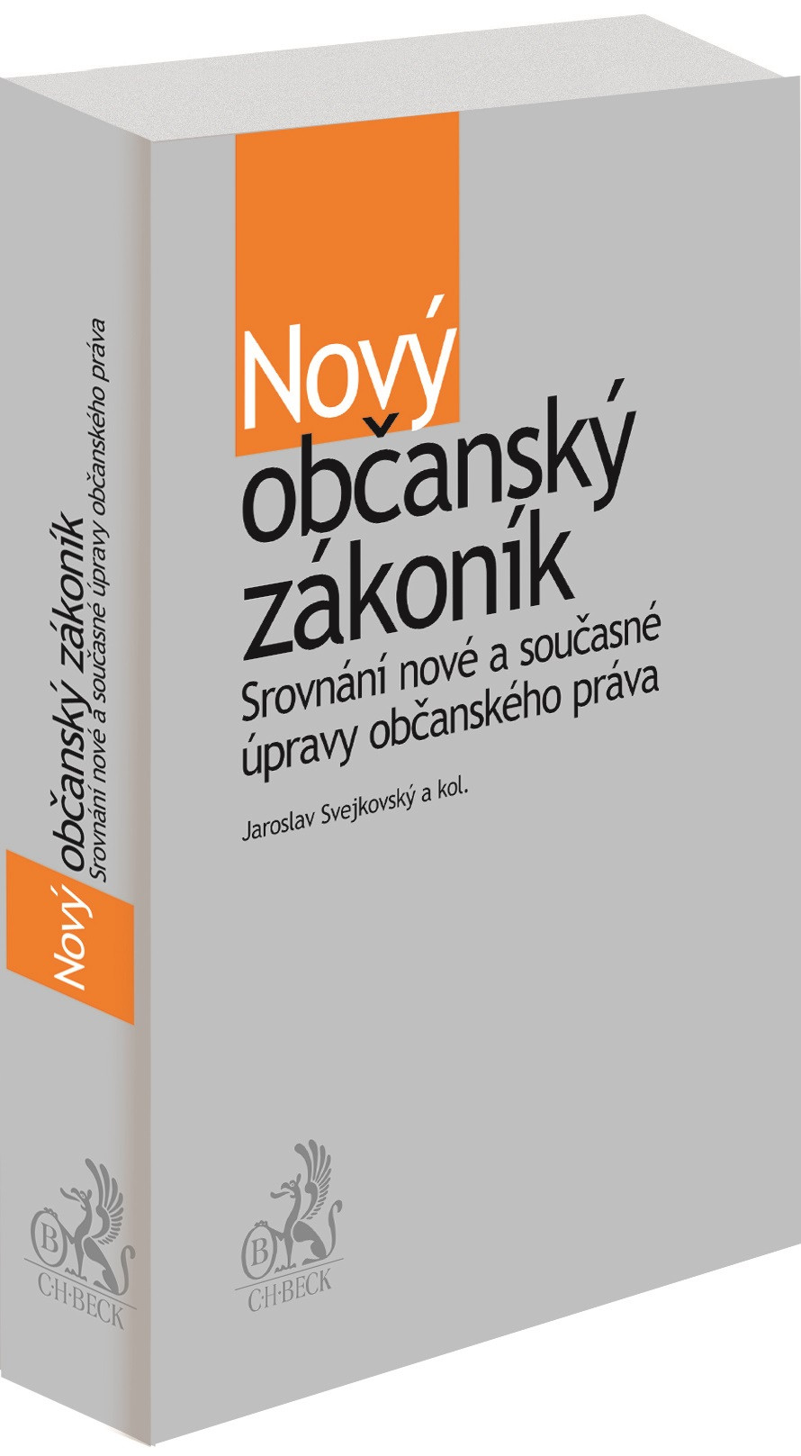 Nový občanský zákoník. Srovnání nové a současné úpravy občanského práva