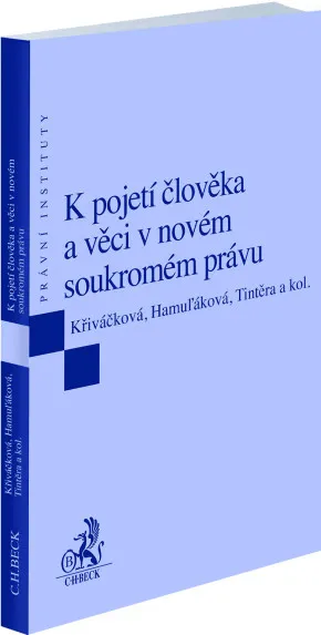 K pojetí člověka a věci v novém soukromém právu
